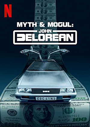 Myth & Mogul: John DeLorean