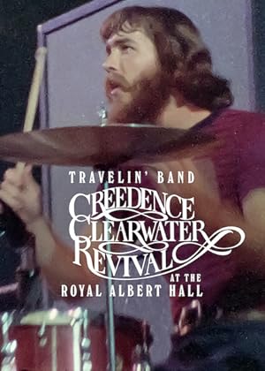 Travelin’ Band: Creedence Clearwater Revival at the Royal Albert Hall