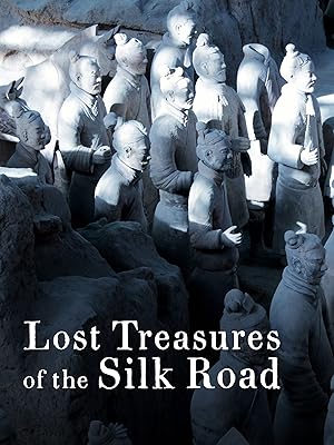 Lost Treasures of the Silk Road