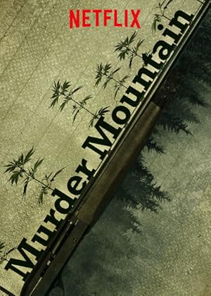 Murder Mountain: Welcome to Humboldt County