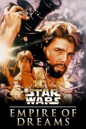 Empire of Dreams: The Story of the ‘Star Wars’ Trilogy