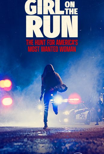 Girl on the Run: The Hunt for America’s Most Wanted Woman
