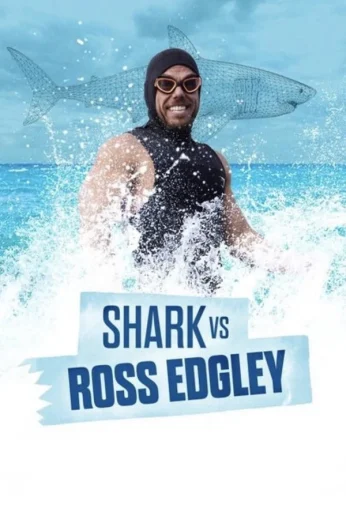 Shark vs. Ross Edgley