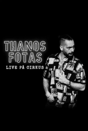 Thanos Fotas – Live på Cirkus